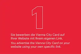 1. Sie bewerben die Vienna City Card auf Ihrer Website mit Ihrem eigenen Link.