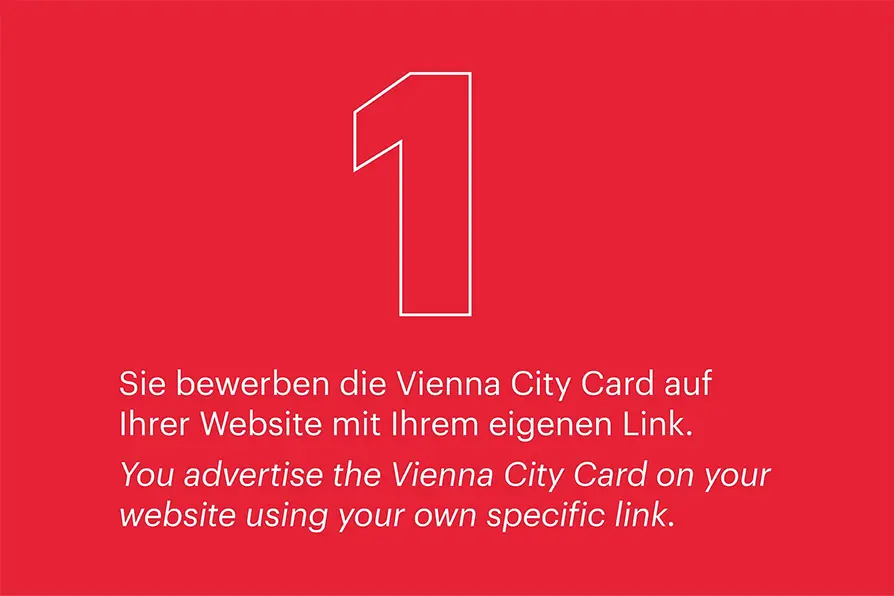 1. Sie bewerben die Vienna City Card auf Ihrer Website mit Ihrem eigenen Link.