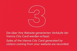 3. Sales of the Vienna City Card generated by visitors coming from your website are recorded. 